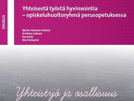 Yhteisestä työstä hyvinvointia - opiskeluhuoltoryhmä perusopetuksessa Online Sale